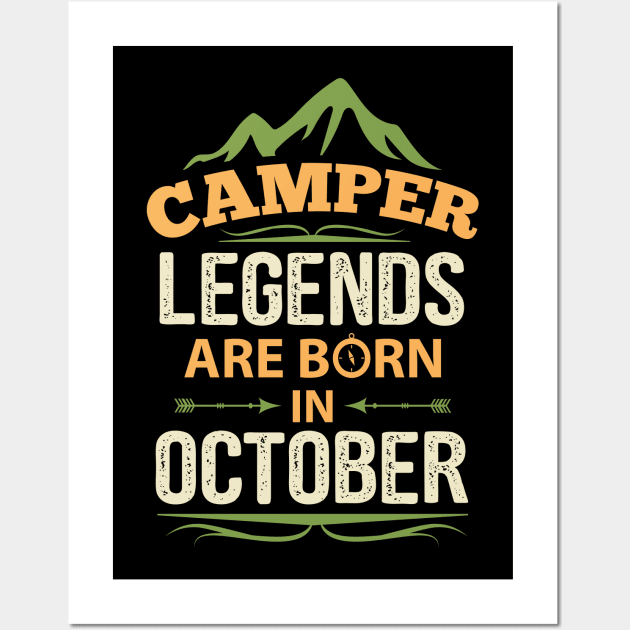 Camper Legends Are Born In October Camping Quote Wall Art by stonefruit